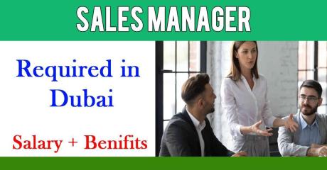 Sales Manager Required in Dubai
