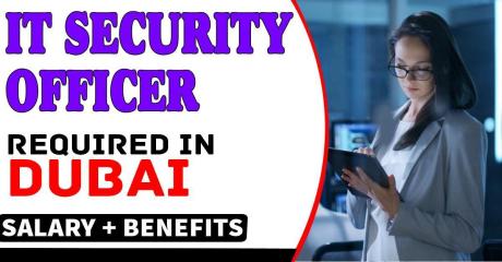 IT Security Officer Required in Dubai