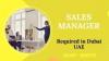 Sales Manager Required in Dubai