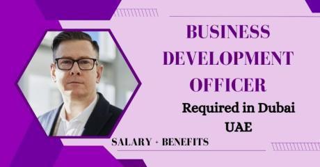 Business Development Officer Required in Dubai
