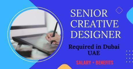 Senior Creative Designer Required in Dubai