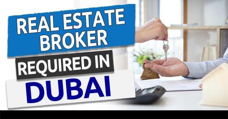 Real Estate Broker Required in Dubai