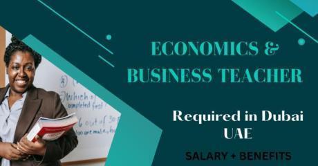 Economics & Business Teacher Required in Dubai