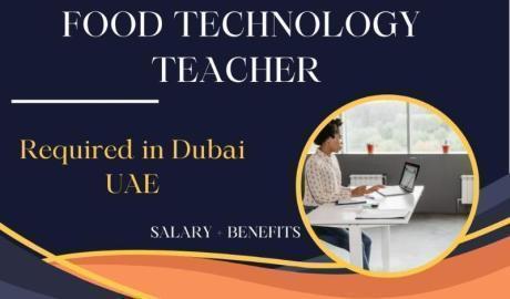 Food Technology Teacher Required in Dubai