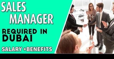 Sales Manager Required in Dubai