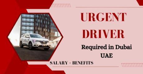 Urgent Driver Required in Dubai