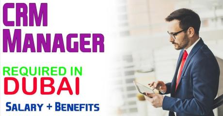 CRM Manager Required in Dubai