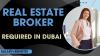 Real Estate Broker Required in Dubai