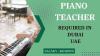 Piano Teacher Required in Dubai