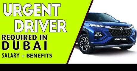 Urgent Driver Required in Dubai