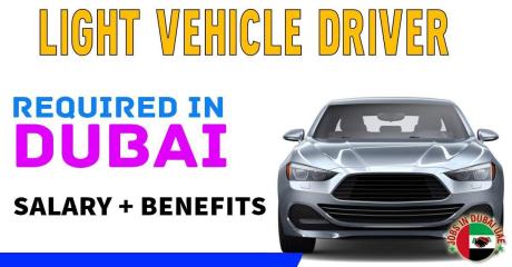Light Vehicle Driver Required in Dubai