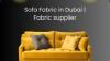 Sofa Fabric In Dubai
