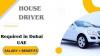 House Driver Required in Dubai