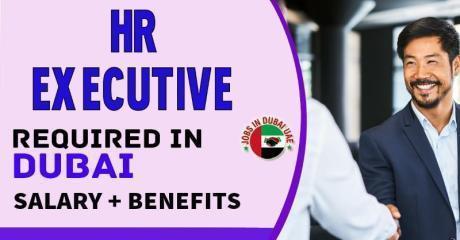 HR Executive Required in Dubai