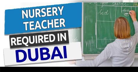 Nursery Teacher Required in Dubai
