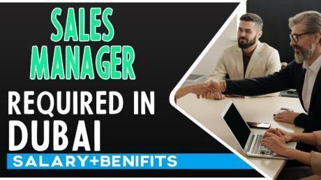 Sales Manager Required in Dubai