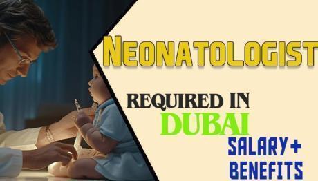 Neonatologist Required in Dubai