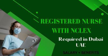 Registered Nurse with NCLEX Required in Dubai