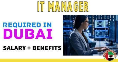 Information Technology Manager Required in Dubai