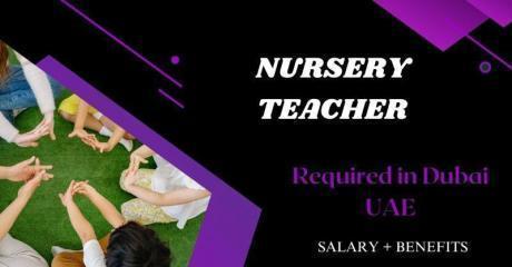 Nursery Teacher Required in Dubai