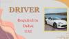 DRIVER (Light and Heavy ) Required in Dubai