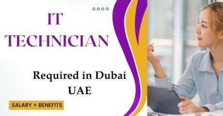 IT Technician Required in Dubai
