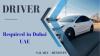 Driver Required in Dubai
