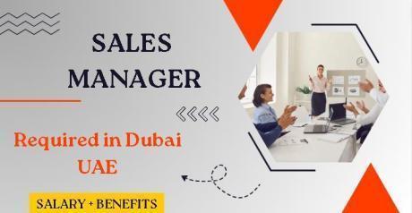 Sales Manager Required in Dubai