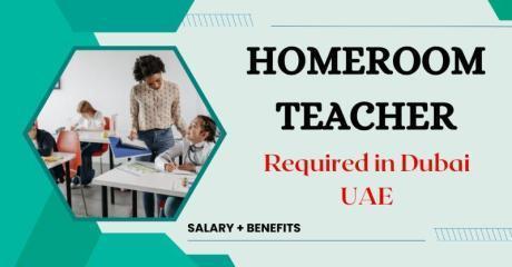 Homeroom Teacher Required in Dubai