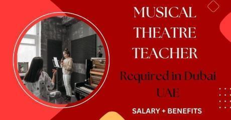 Musical Theatre Teacher Required in Dubai