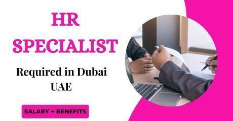 Human Resources Specialist Required in Dubai