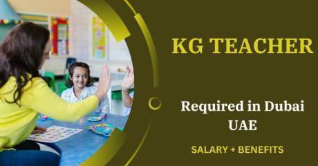 KG Teacher Required in Dubai