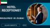 Hotel Receptionist Required in Dubai