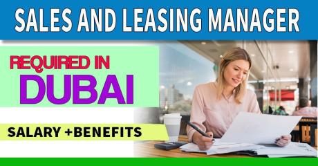 Sales and Leasing Manager Required in Dubai