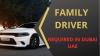 Family Driver Required in Dubai