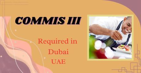 Commis III Required in Dubai