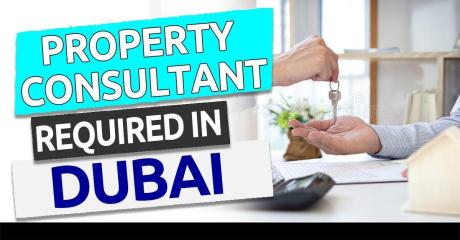 Property Consultant Required in Dubai