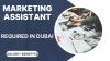 Marketing Assistant Required in Dubai