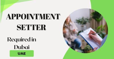 Appointment Setter Required in Dubai