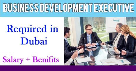 Business Development Executive Required in Dubai
