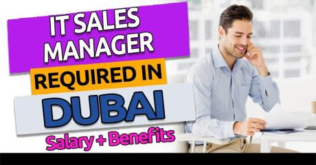 Information Technology Sales Manager Required in Dubai