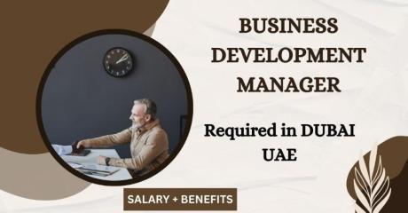 Business Development Manager Required in Dubai