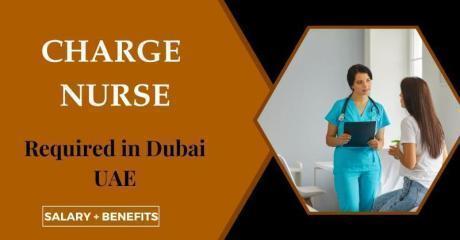 Charge Nurse Required in Dubai