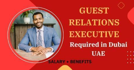 Guest Relations Executive Required in Dubai