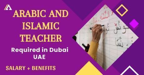 Arabic and Islamic teacher Required in Dubai