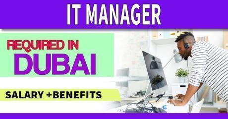 IT Manager Required in Dubai