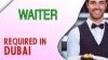 Waiter Required in Dubai