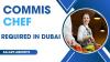 Commis Chef Required in Dubai -