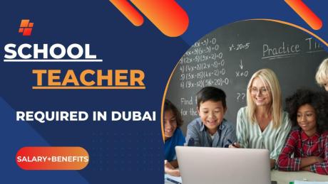 School Teacher Required in Dubai