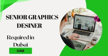 Senior Graphics Designer Required in Dubai